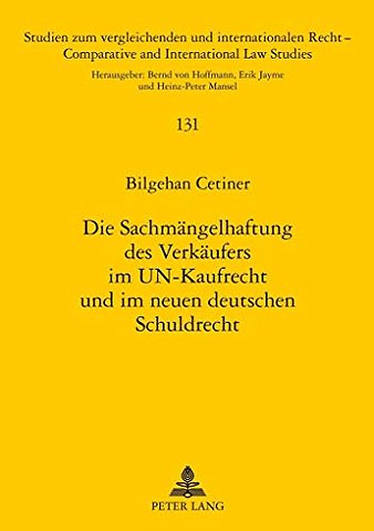 Die Sachmaengelhaftung Des Verkaeufers Im Un-Kaufrecht Und Im Neuen Deutschen Schuldrecht
