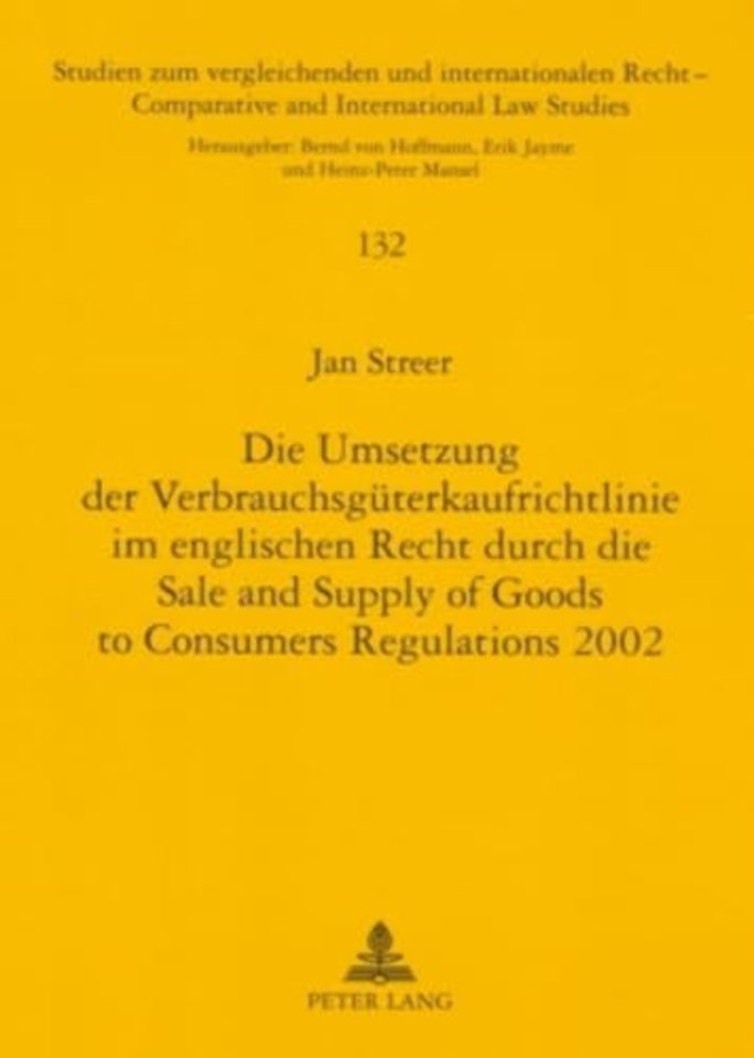 Die Umsetzung Der Verbrauchsgueterkaufrichtlinie Im Englischen Recht Durch Die Sale and Supply of Goods to Consumers Regulations 2002