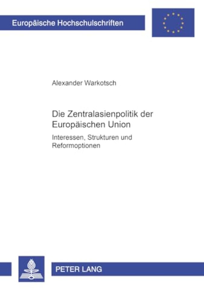Die Zentralasienpolitik Der Europaeischen Union
