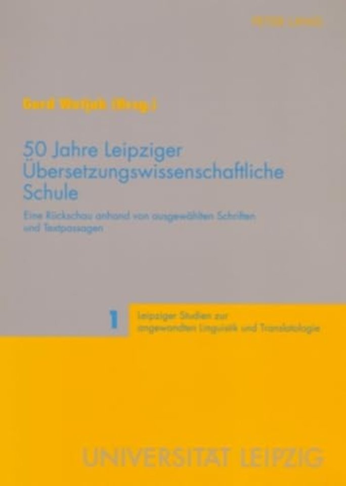 50 Jahre Leipziger Uebersetzungswissenschaftliche Schule