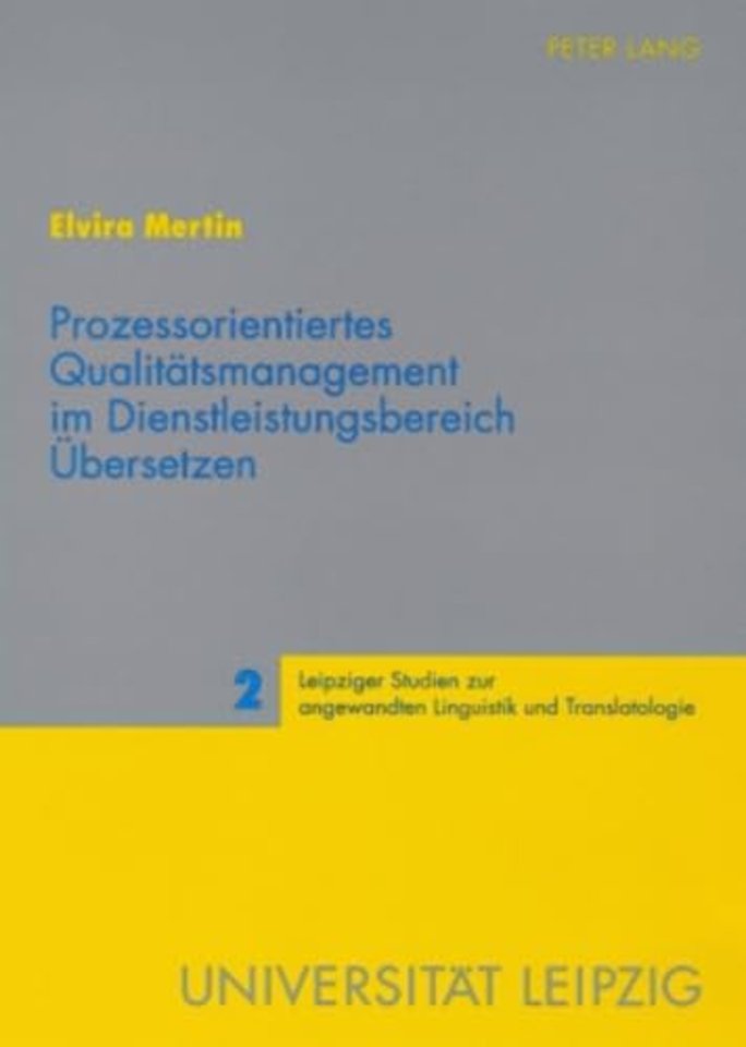 Prozessorientiertes Qualitaetsmanagement im Dienstleistungsbereich Uebersetzen