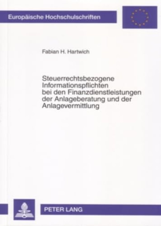 Steuerrechtsbezogene Informationspflichten Bei Den Finanzdienstleistungen Der Anlageberatung Und Der Anlagevermittlung