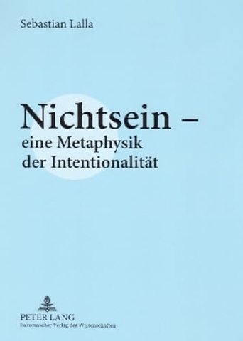 Nichtsein - eine Metaphysik der Intentionalitaet