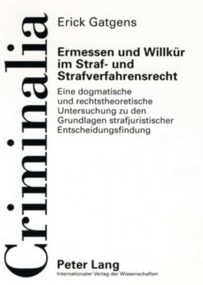 Ermessen Und Willkuer Im Straf- Und Strafverfahrensrecht