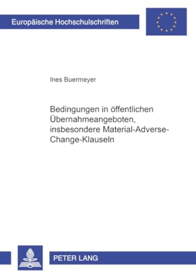 Bedingungen in Oeffentlichen Uebernahmeangeboten, Insbesondere Material-Adverse-Change-Klauseln