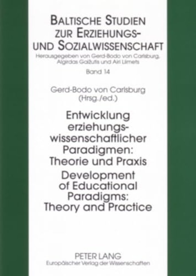 Development of Educational Paradigms: Theory and Practice Entwicklung Erziehungswissenschaftlicher Paradigmen: Theorie Und Praxis