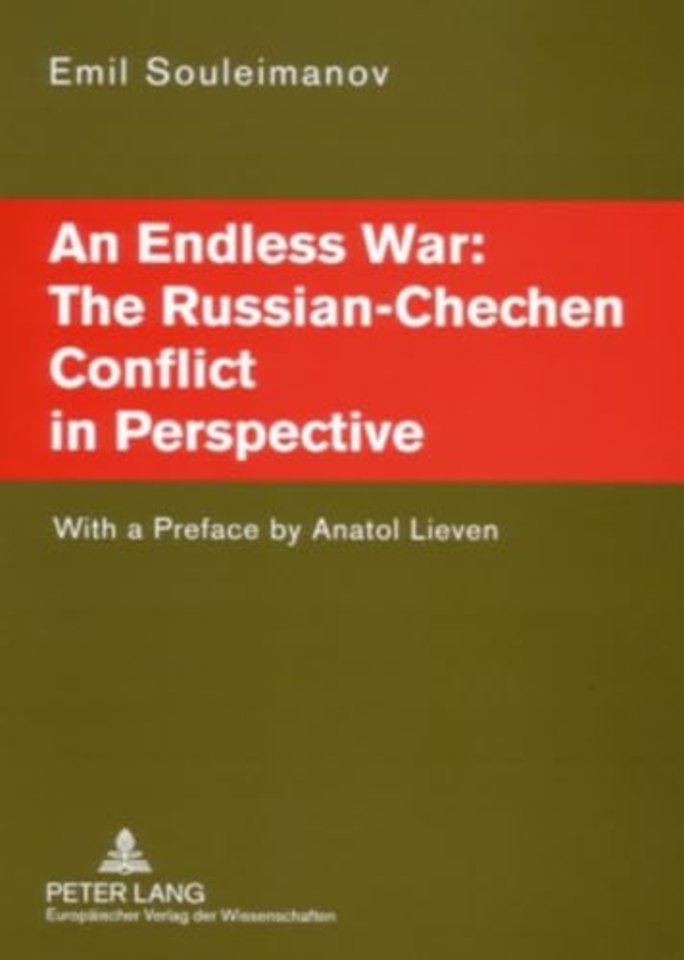 An Endless War: the Russian-Chechen Conflict in Perspective