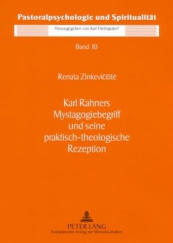 Karl Rahners Mystagogiebegriff Und Seine Praktisch-Theologische Rezeption