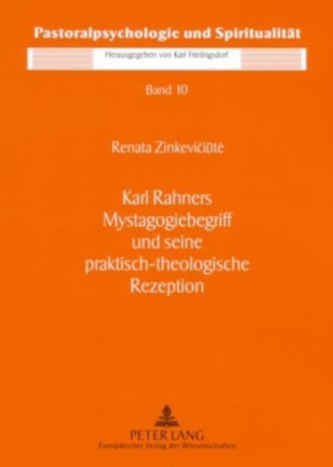 Karl Rahners Mystagogiebegriff Und Seine Praktisch-Theologische Rezeption