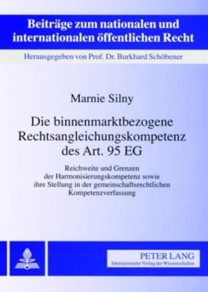 Die Binnenmarktbezogene Rechtsangleichungskompetenz Des Art. 95 Eg