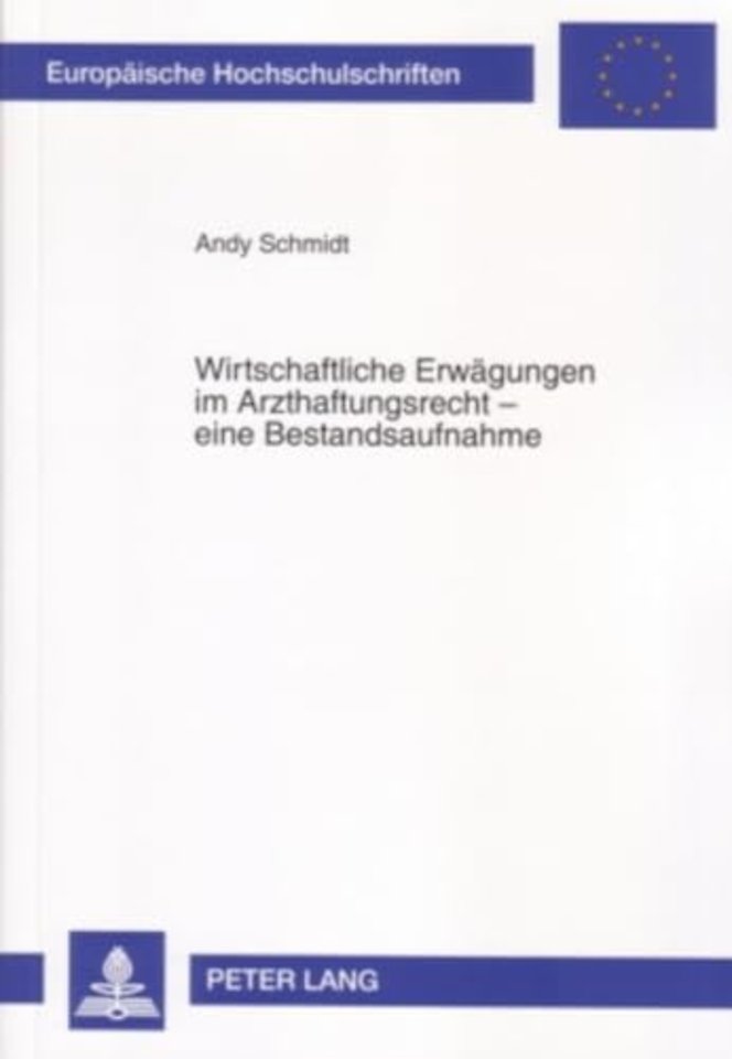Wirtschaftliche Erwaegungen im Arzthaftungsrecht - eine Bestandsaufnahme