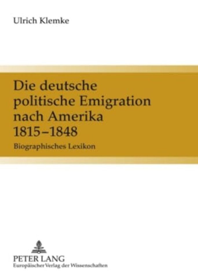 Die Deutsche Politische Emigration Nach Amerika, 1815-1848