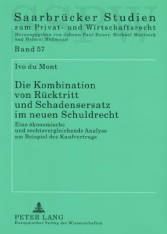 Die Kombination von Ruecktritt und Schadensersatz im neuen Schuldrecht