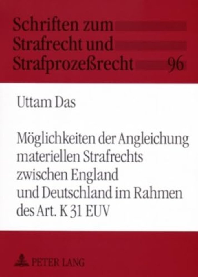 Moeglichkeiten Der Angleichung Materiellen Strafrechts Zwischen England Und Deutschland Im Rahmen Des Art. K 31 Euv