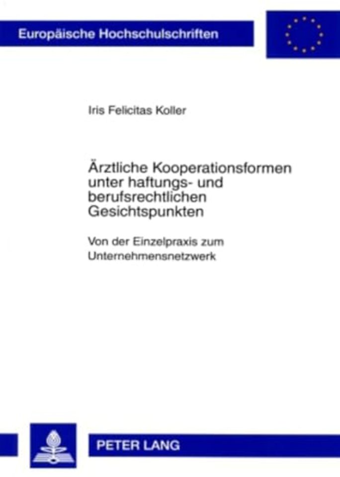 Aerztliche Kooperationsformen Unter Haftungs- Und Berufsrechtlichen Gesichtspunkten