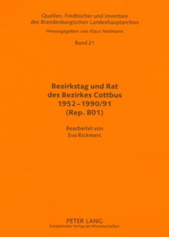 Bezirkstag Und Rat Des Bezirkes Cottbus 1952-1990/91 (Rep. 801)