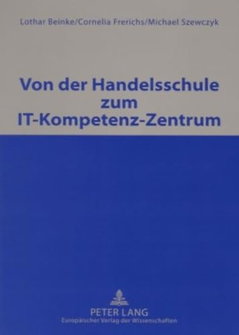Von Der Handelsschule Zum It-Kompetenz-Zentrum