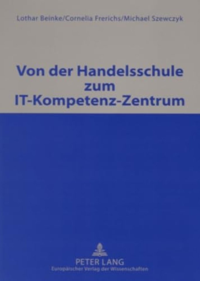 Von Der Handelsschule Zum It-Kompetenz-Zentrum