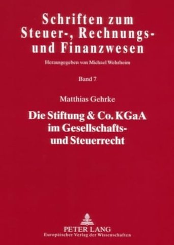 Die Stiftung & Co. Kgaa Im Gesellschafts- Und Steuerrecht