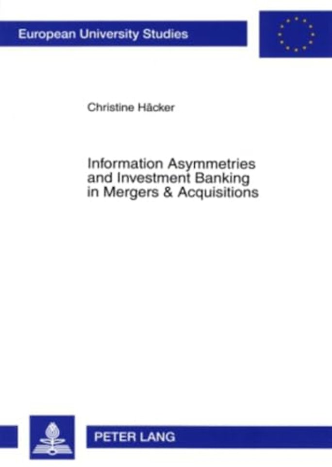 Information Asymmetries and Investment Banking in Mergers & Acquisitions