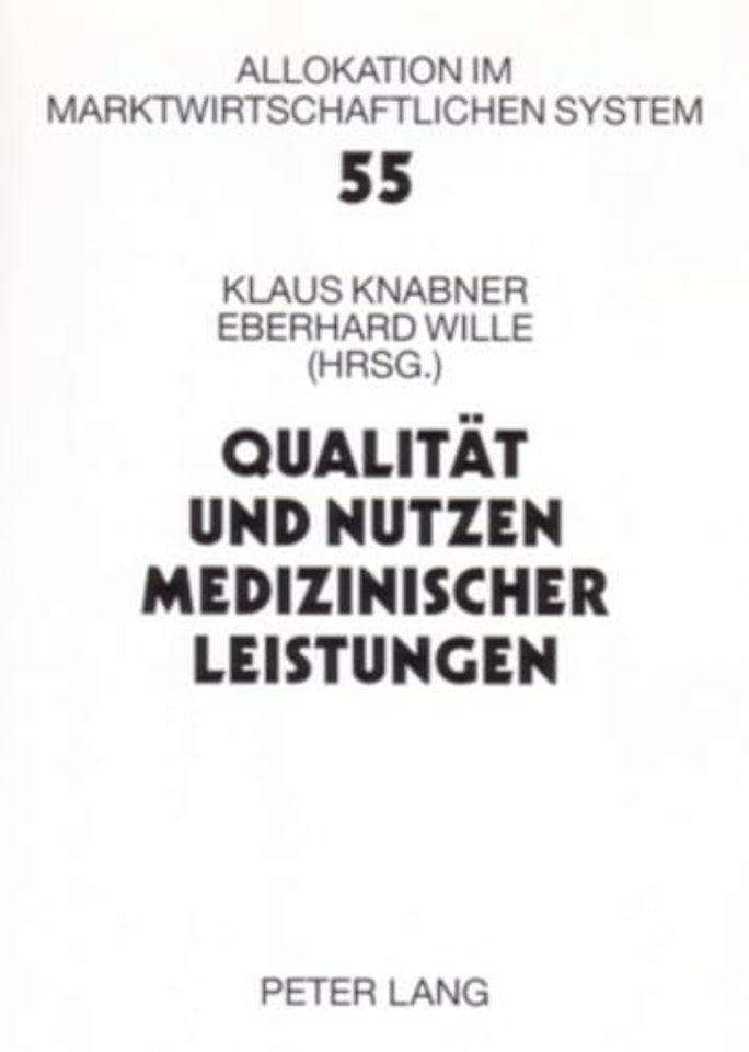 Qualitaet Und Nutzen Medizinischer Leistungen
