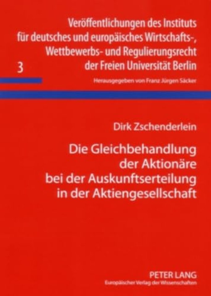 Die Gleichbehandlung Der Aktionaere Bei Der Auskunftserteilung in Der Aktiengesellschaft