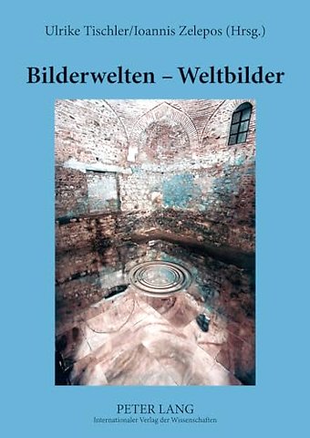 Bilderwelten - Weltbilder