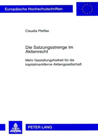 Die Satzungsstrenge Im Aktienrecht