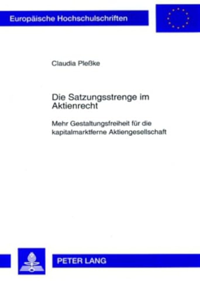 Die Satzungsstrenge Im Aktienrecht