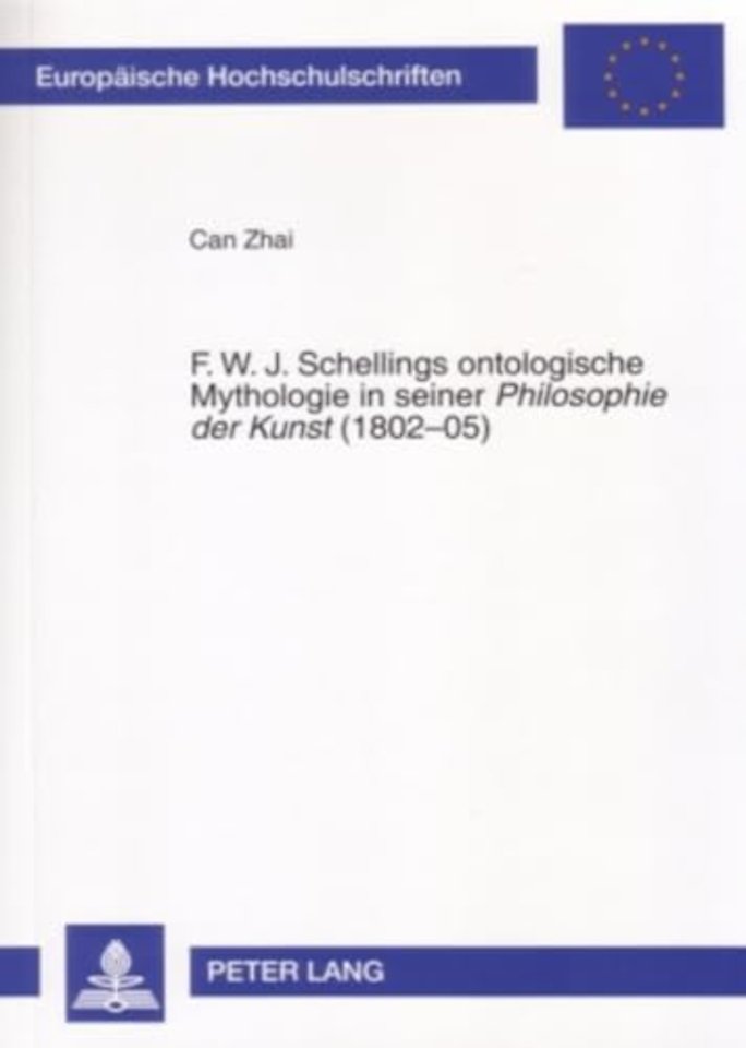 F. W. J. Schellings Ontologische Mythologie in Seiner «Philosophie Der Kunst» (1802-05)