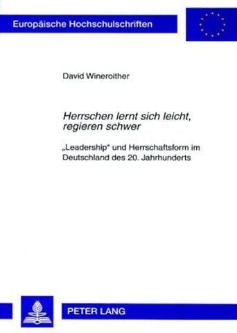 Herrschen Lernt Sich Leicht, Regieren Schwer