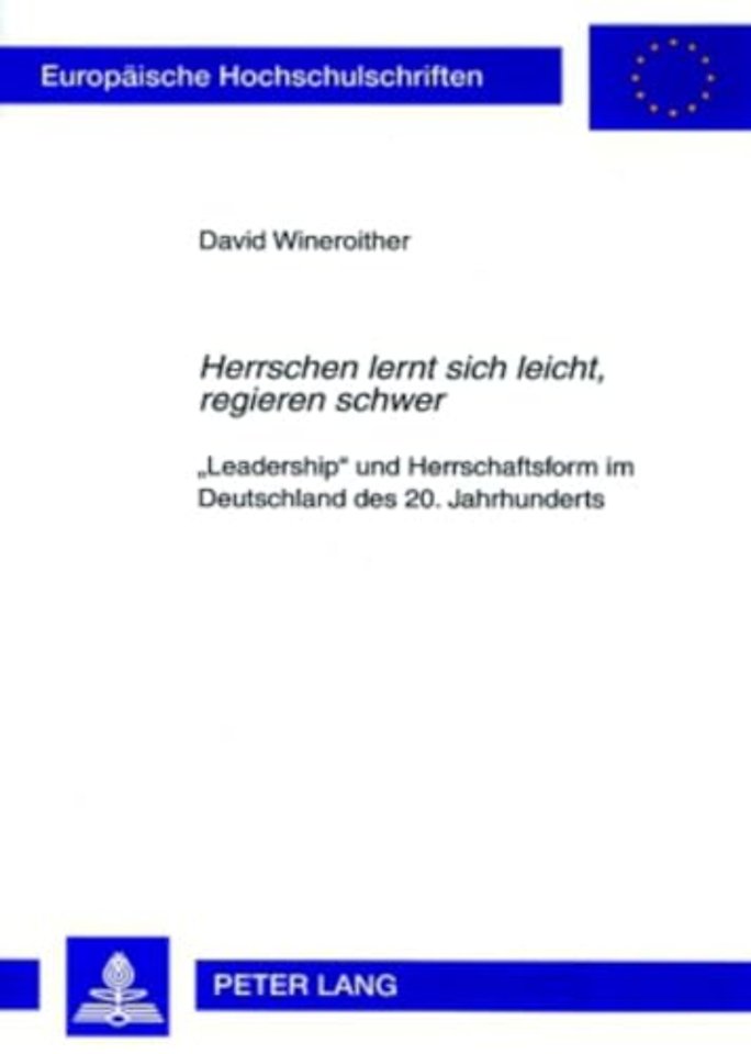 Herrschen Lernt Sich Leicht, Regieren Schwer