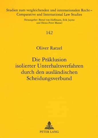 Die Praeklusion Isolierter Unterhaltsverfahren Durch Den Auslaendischen Scheidungsverbund