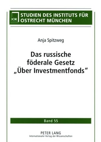 Das Russische Foederale Gesetz «Ueber Investmentfonds»