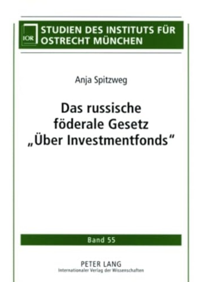 Das Russische Foederale Gesetz «Ueber Investmentfonds»