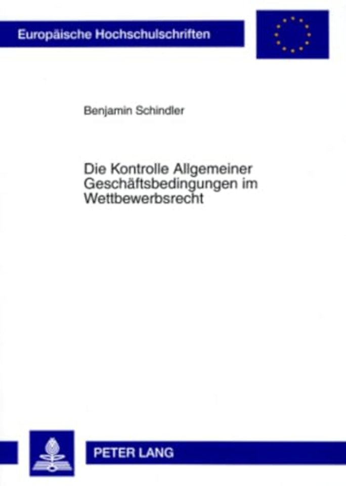 Die Kontrolle Allgemeiner Geschaeftsbedingungen Im Wettbewerbsrecht