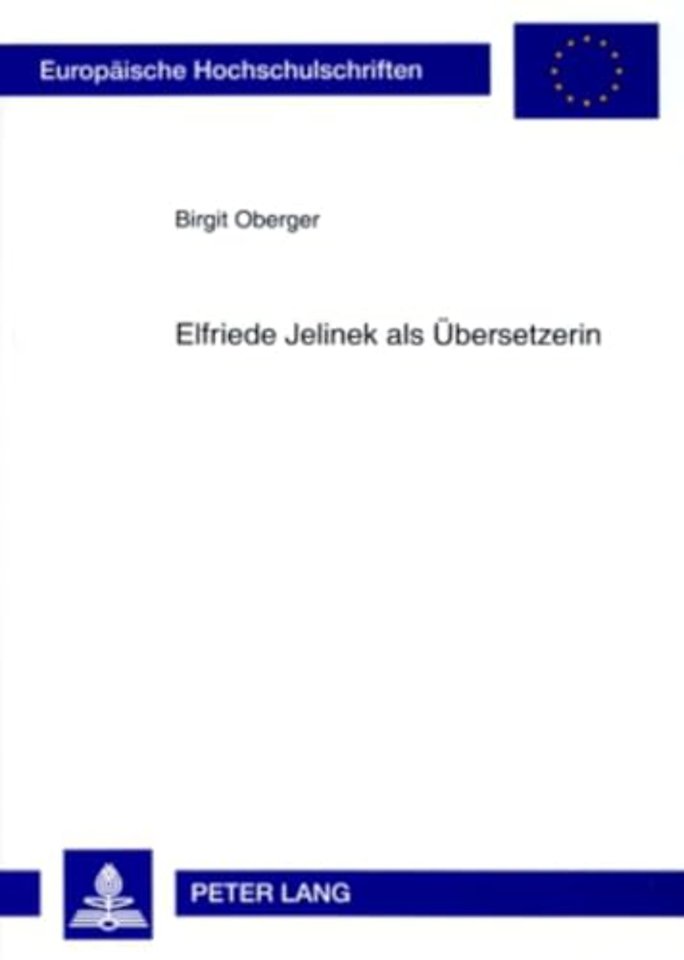 Elfriede Jelinek ALS Uebersetzerin