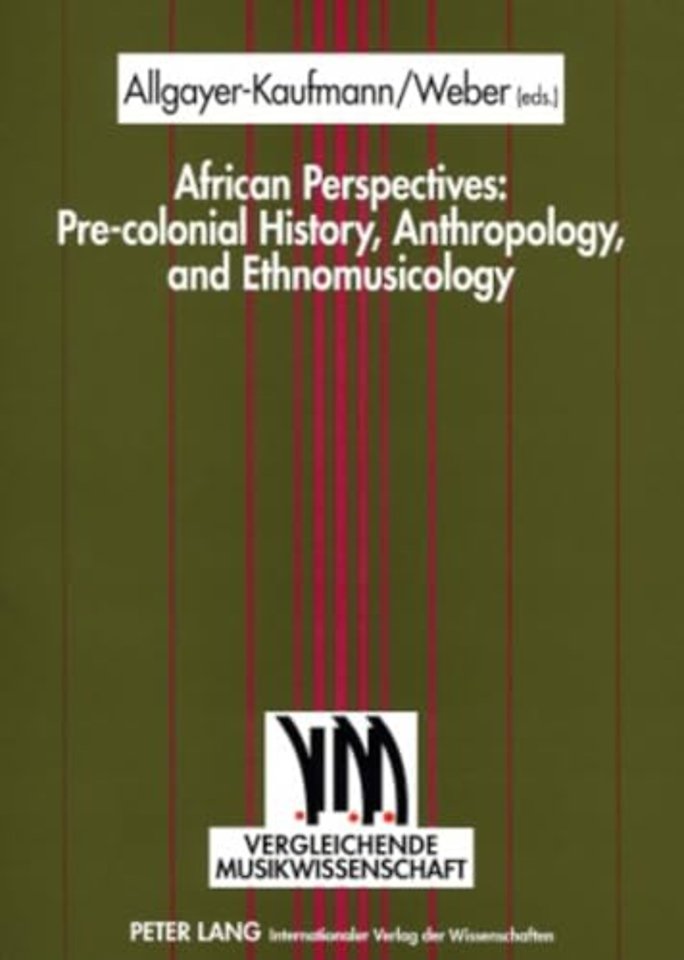 African Perspectives: Pre-colonial History, Anthropology, and Ethnomusicology