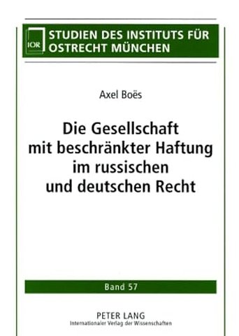 Die Gesellschaft Mit Beschraenkter Haftung Im Russischen Und Deutschen Recht