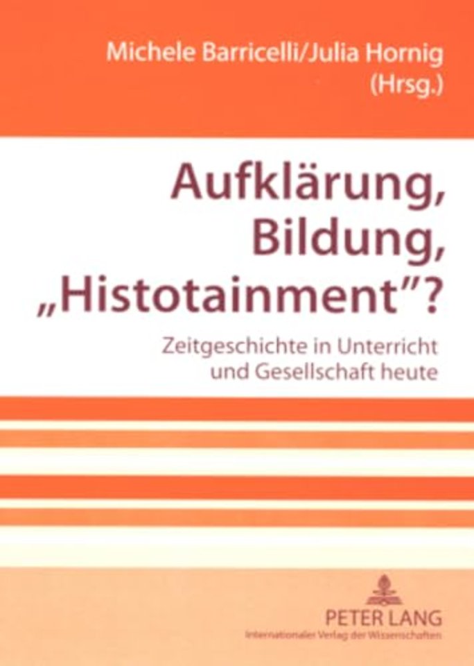 Aufklaerung, Bildung, Histotainment?