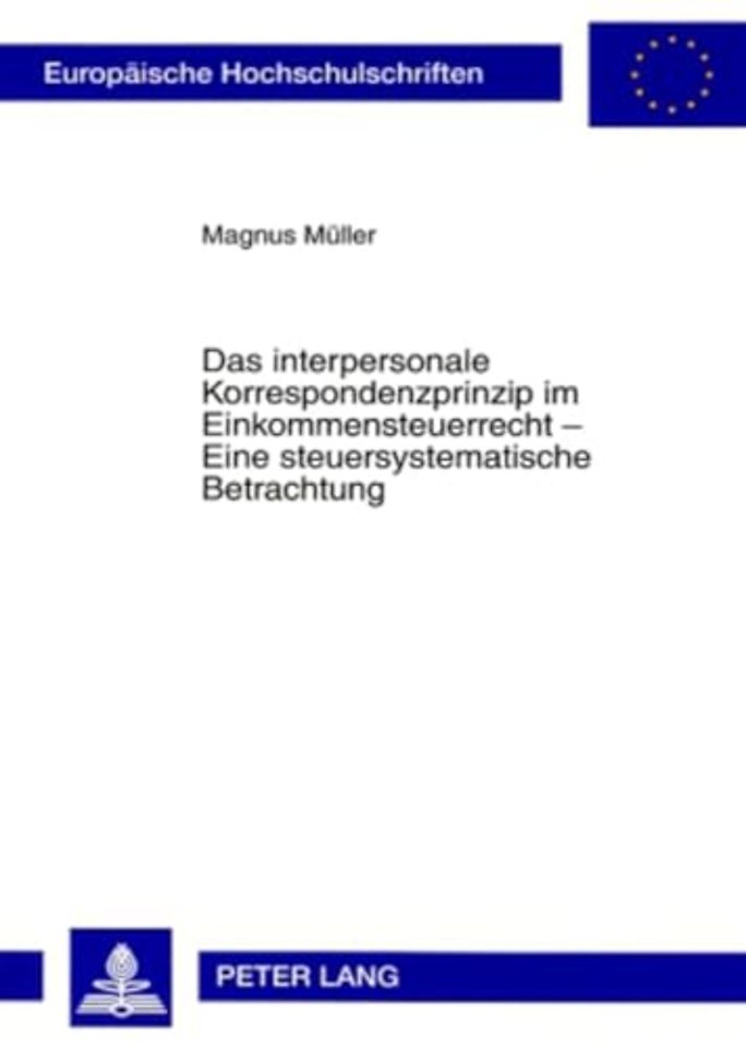 Das interpersonale Korrespondenzprinzip im Einkommensteuerrecht - Eine steuersystematische Betrachtung