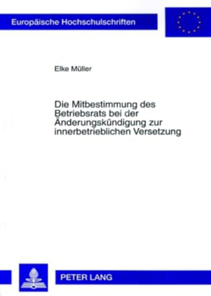 Die Mitbestimmung Des Betriebsrats Bei Der Aenderungskuendigung Zur Innerbetrieblichen Versetzung
