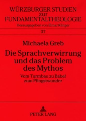 Die Sprachverwirrung Und Das Problem Des Mythos
