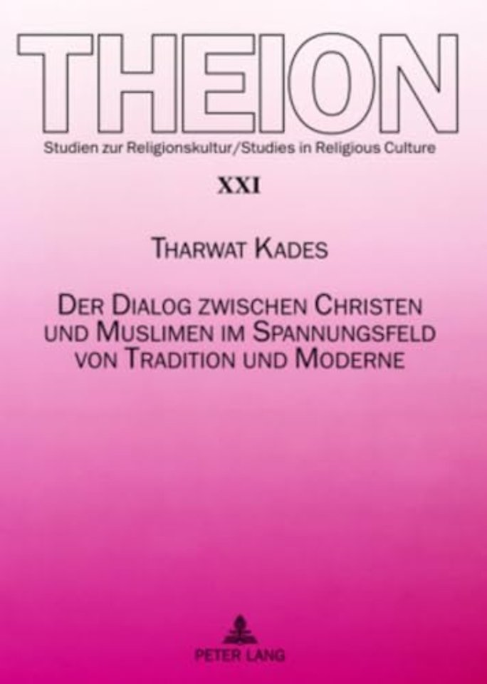 Der Dialog Zwischen Christen Und Muslimen Im Spannungsfeld Von Tradition Und Moderne