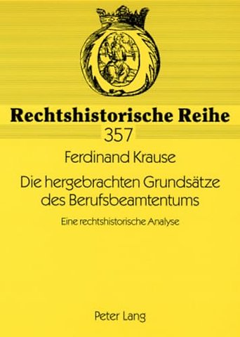 Die Hergebrachten Grundsaetze Des Berufsbeamtentums