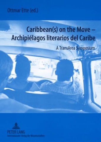 Caribbean(s) on the Move - Archipielagos Literarios del Caribe