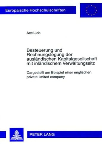 Besteuerung Und Rechnungslegung Der Auslaendischen Kapitalgesellschaft Mit Inlaendischem Verwaltungssitz