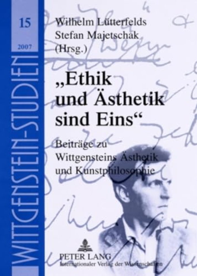 «Ethik Und Aesthetik Sind Eins»