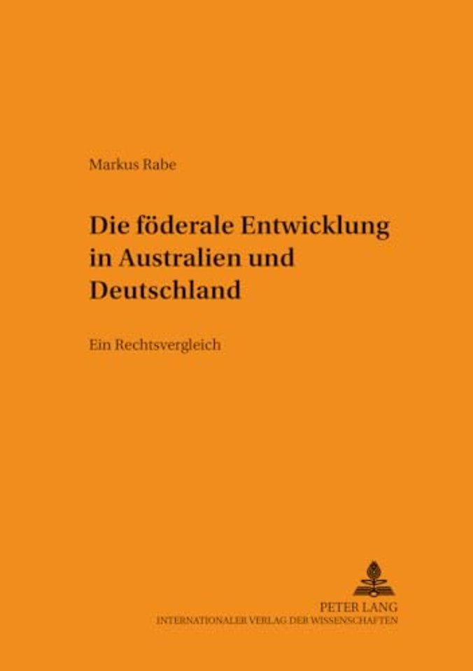 Die Foederale Entwicklung in Australien Und Deutschland