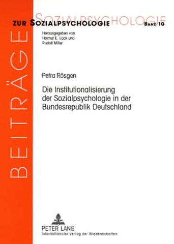 Die Institutionalisierung Der Sozialpsychologie in Der Bundesrepublik Deutschland